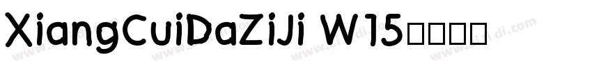 XiangCuiDaZiJi W15字体转换